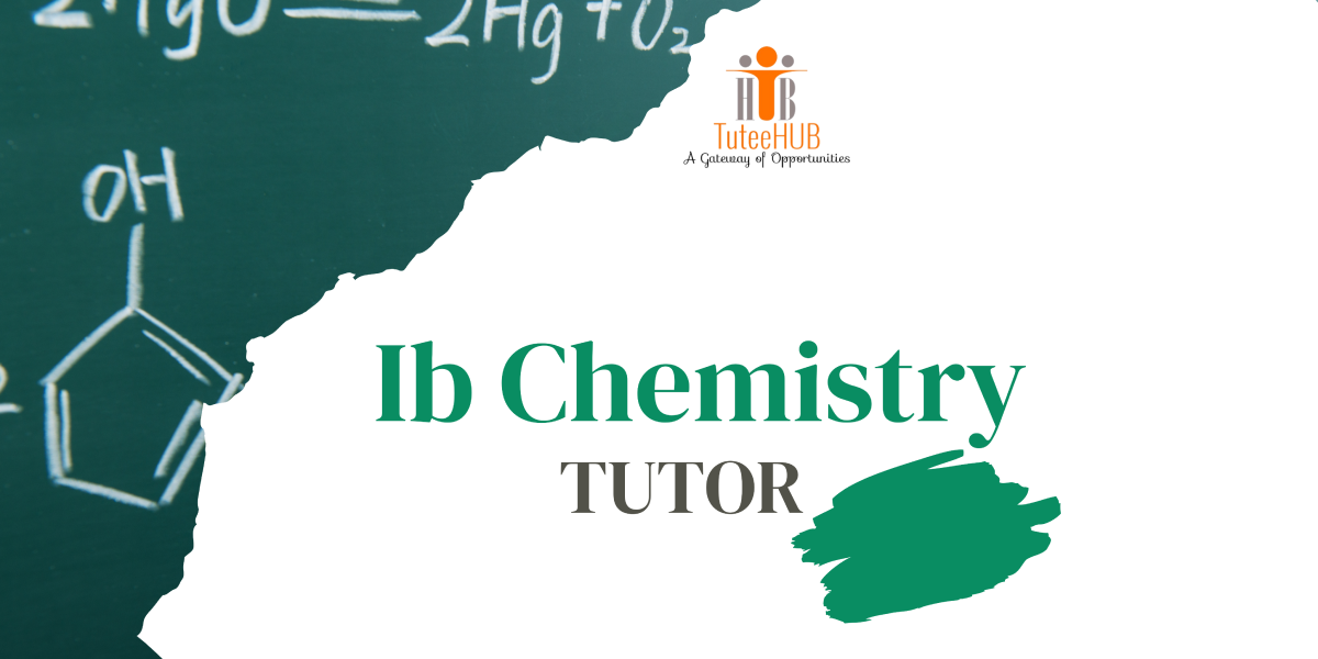 4 International Board (IB) Chemistry Tutor