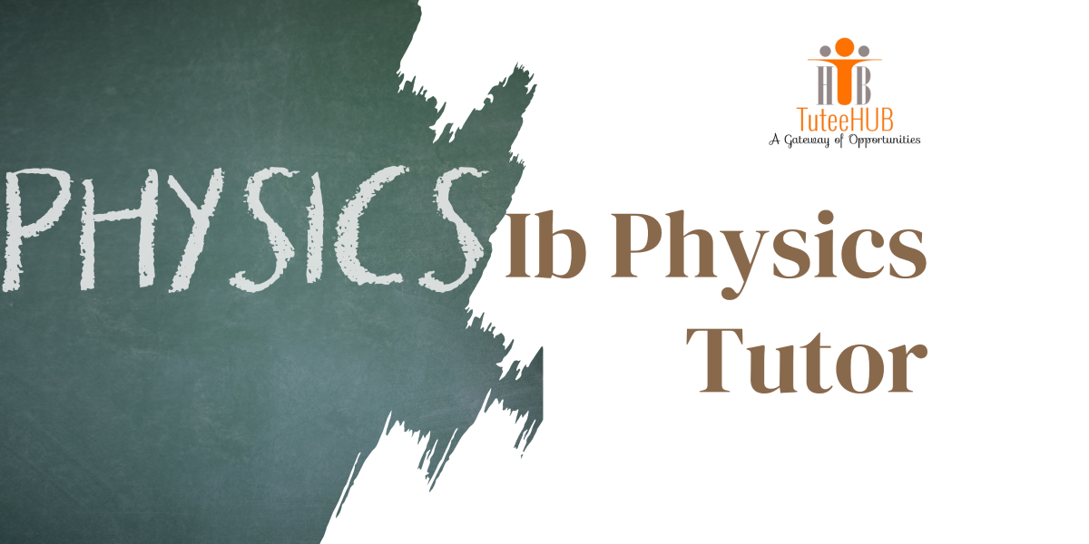 5 International Board (IB) Physics Tutor